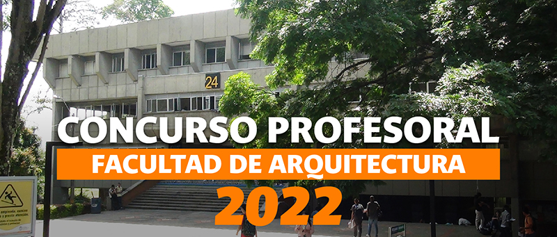 Concurso Profesoral Facultad de Arquitectura 2022-I