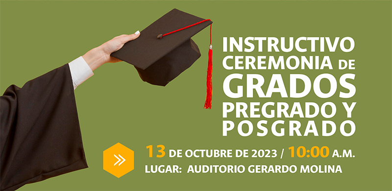 Instructivo ceremonia de grados pregrado y posgrado