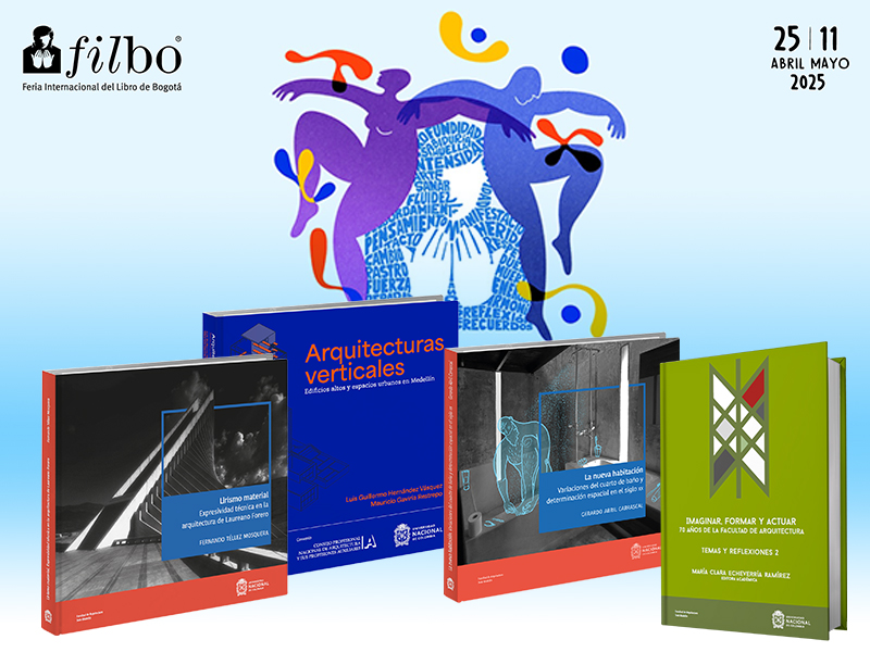 La Facultad de Arquitectura presente en la FILBO 2025 con cuatro novedades editoriales