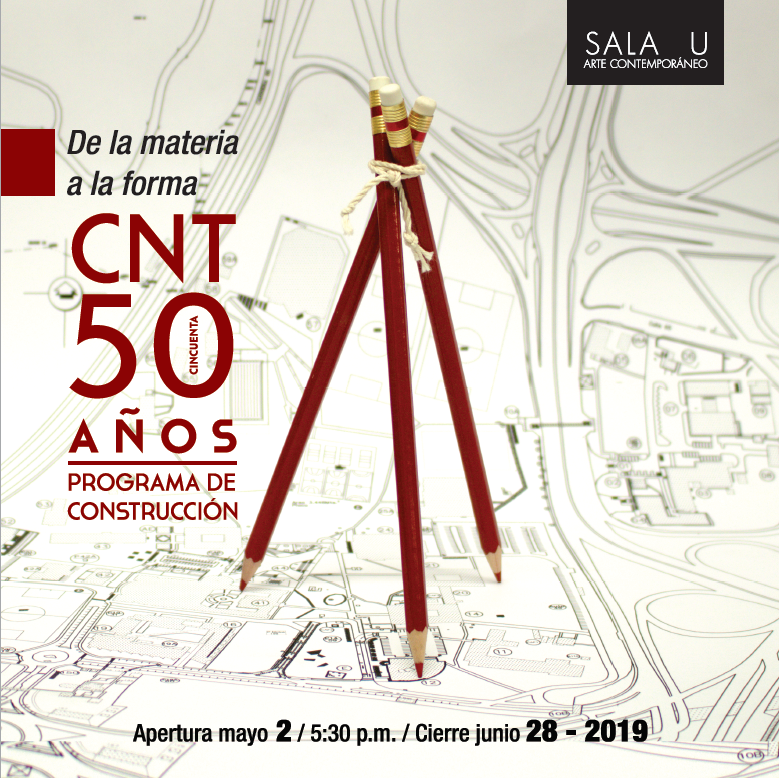 Sala U abre sus puertas a las exposición "De la materia a la forma. 50 años del programa de Construcción"