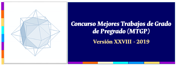 Convocatoria Mejores Trabajos de Grado de Pregrado (MTGP) Versión XXVIII-2019
